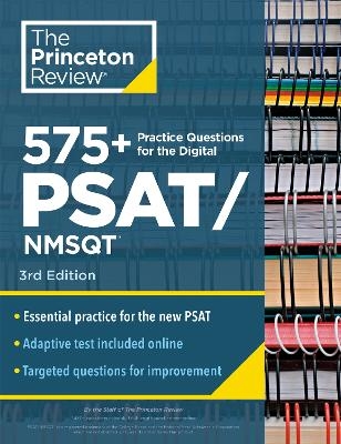 575+ Practice Questions for the Digital PSAT/NMSQT, 3rd Edition -  Princeton Review