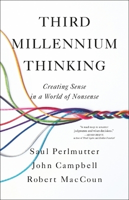 Third Millennium Thinking - Saul Perlmutter, John Campbell, Robert MacCoun