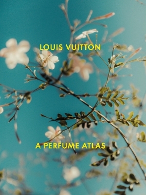 Louis Vuitton: A Perfume Atlas - Jacques Cavallier-Belletrud, Lionel Paillès