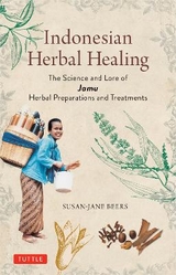 Indonesian Herbal Healing - Beers, Susan-Jane