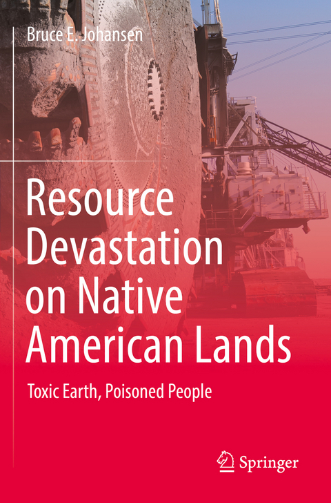 Resource Devastation on Native American Lands - Bruce E. Johansen