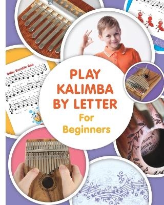 Play Kalimba by Letter - For Beginners - Helen Winter