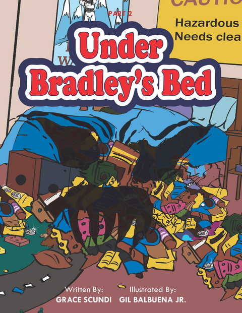 Under Bradley’s Bed - Grace Scundi