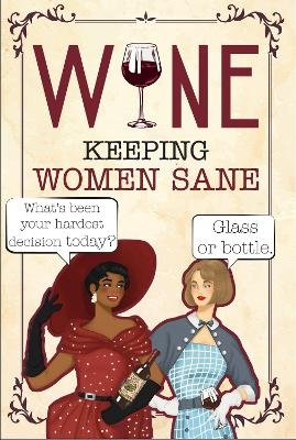 Wine - Keeping Women Sane -  Books By Boxer