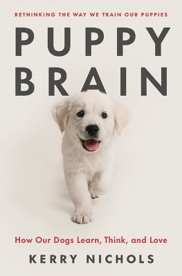 Puppy Brain - Kerry Nichols