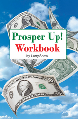 Prosper Up! -  Larry Snow