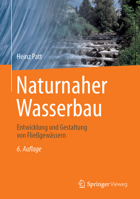 Naturnaher Wasserbau - Heinz Patt