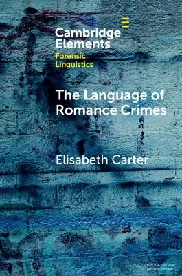 The Language of Romance Crimes - Elisabeth Carter