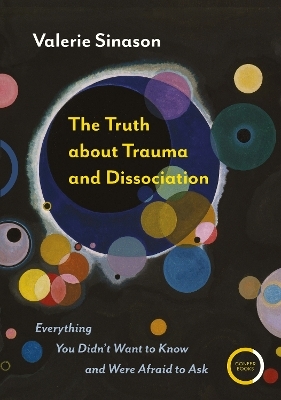 The Truth about Trauma and Dissociation - Dr Valerie Sinason