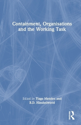 Containment, Organisations and the Working Task - 