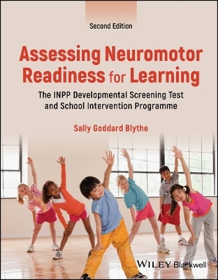 Assessing Neuromotor Readiness for Learning - Sally Goddard Blythe