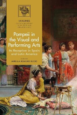 Pompeii in the Visual and Performing Arts - 