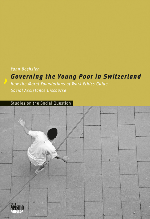 Governing the Young Poor in Switzerland - Yann Bochsler