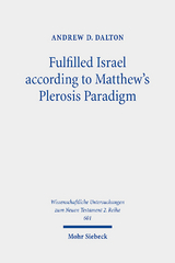 Fulfilled Israel according to Matthew's Plerosis Paradigm - Andrew D. Dalton