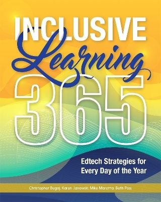 Inclusive Learning 365 - Christopher Bugaj, Karen Janowski, Mike Marotta, Beth Poss