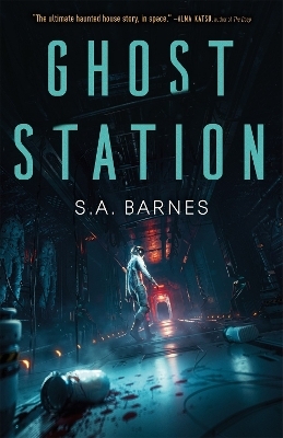 Ghost Station - S.A. Barnes