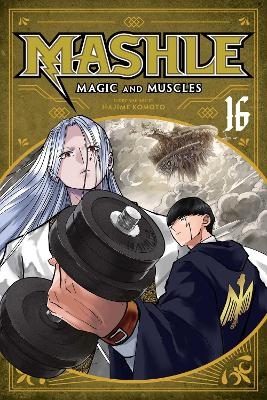 Mashle: Magic and Muscles, Vol. 16 - Hajime Komoto