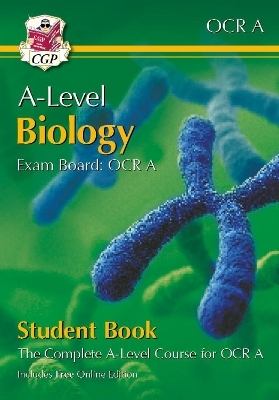 New A-Level Biology for OCR A: Year 1 & 2 Student Book with Online Edition (For exams from 2025) - CGP Books; CGP Books