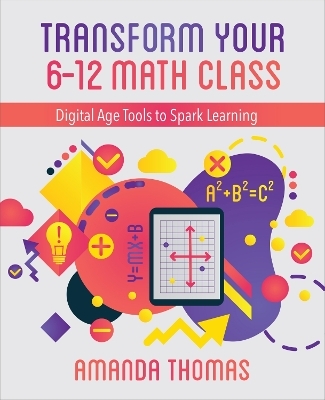 Transform Your 6-12 Math Class - Amanda Thomas