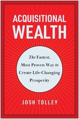 Acquisitional Wealth - Josh Tolley