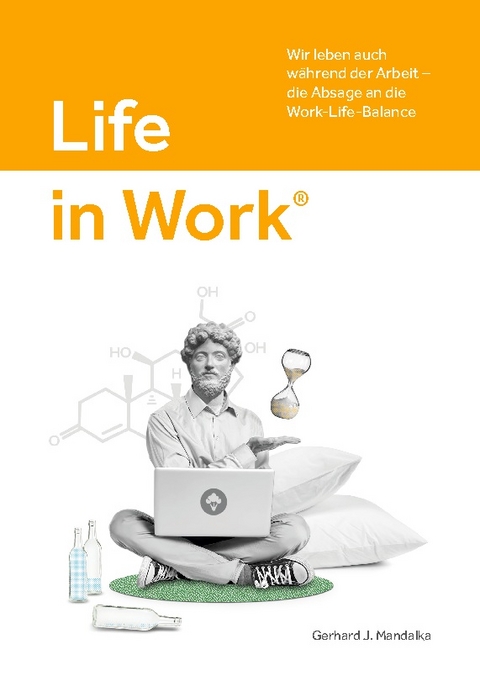 Life in Work® - Gerhard J. Mandalka