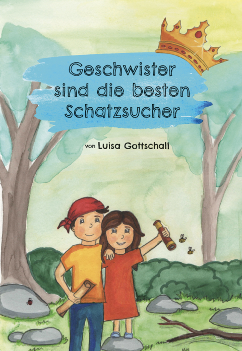 Geschwister sind die besten Schatzsucher - Luisa Gottschall