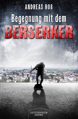 Begegnung mit dem Berserker - Andreas Roß