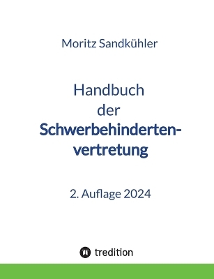 Handbuch der Schwerbehindertenvertretung - Moritz Sandkühler