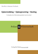 Cybermobbing – Cybergrooming – Sexting - Rita Bley, Johannes Fischbach