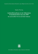 Antiintellektualismus in der böhmischen Franziskanerobservanz um 1500? - Stephan Flemmig