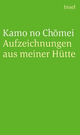 Aufzeichnungen aus meiner Hütte - Kamo no Chomei