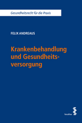 Krankenbehandlung und Gesundheitsversorgung - Felix Andreaus