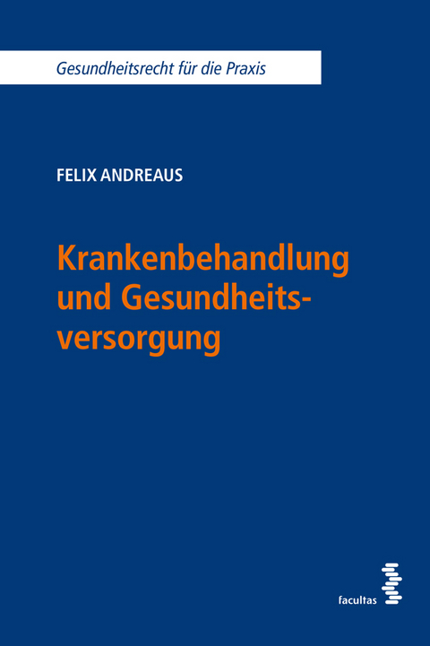 Krankenbehandlung und Gesundheitsversorgung - Felix Andreaus