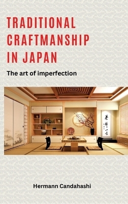 Traditional craftsmanship in Japan - Hermann Candahashi