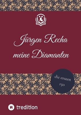 meine Diamanten - Jürgen Recha