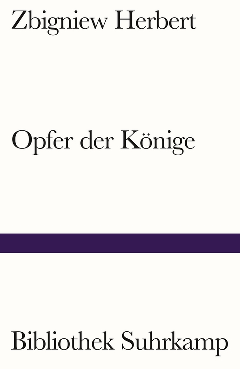 Opfer der Könige - Zbigniew Herbert