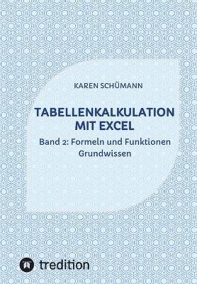 Tabellenkalkulation mit Excel - Karen Schümann