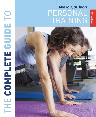 The Complete Guide to Personal Training - Morc Coulson