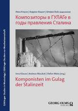 Komponisten im Gulag der Stalinzeit - 