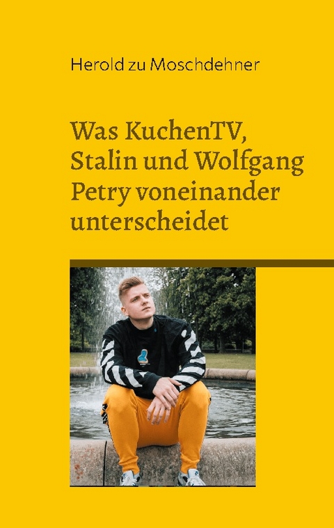 Was KuchenTV, Stalin und Wolfgang Petry voneinander unterscheidet - Herold zu Moschdehner