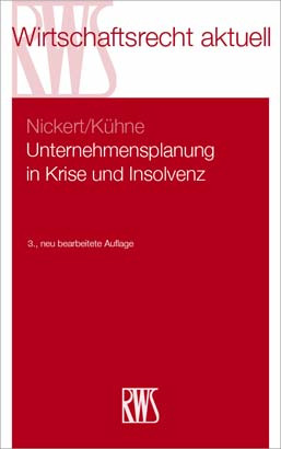 Unternehmensplanung in Krise und Insolvenz - Cornelius Nickert, Matthias Kühne