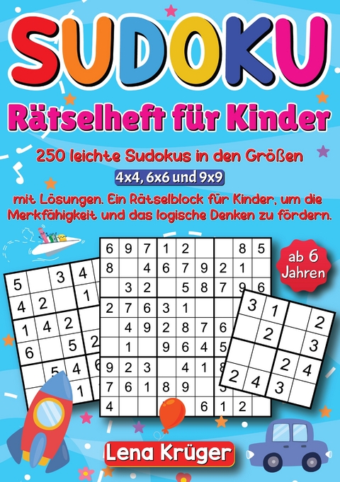 Sudoku Rätselheft für Kinder ab 6 Jahren - Lena Krüger