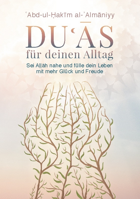 Duas für deinen Alltag - Abd-ul-Hakim al-Almaniyy