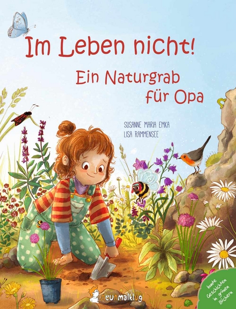 Im Leben nicht! Ein Naturgrab für Opa - Emka Susanne Maria