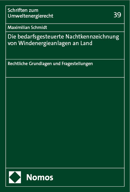 Die bedarfsgesteuerte Nachtkennzeichnung von Windenergieanlagen an Land - Maximilian Schmidt