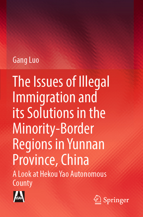 The Issues of Illegal Immigration and its Solutions in the Minority-Border Regions in Yunnan Province, China - Gang Luo