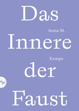 Das Innere der Faust - Anna M. Kempe