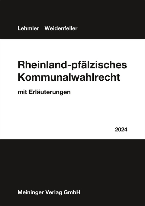 Rheinland-pfälzisches Kommunanlwahlrecht 2024 - Franz Lehmler, Ulrich Weidenfeller