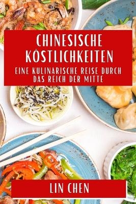 Chinesische Köstlichkeiten - Lin Chen