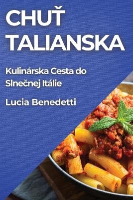 Chuť Talianska - Lucia Benedetti